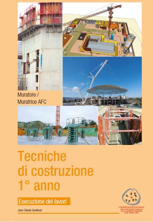 Tecniche di costruzione – Esecuzione dei lavori 1° anno