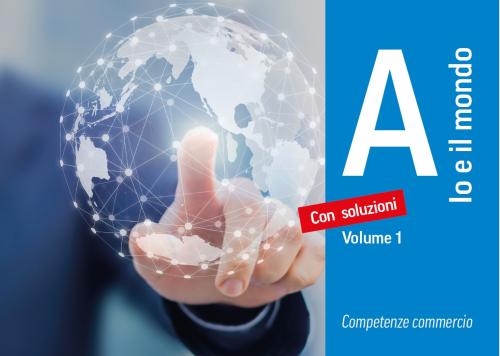 Competenze commercio A - Io e il mio mondo - 1° anno - VERSIONE DOCENTE