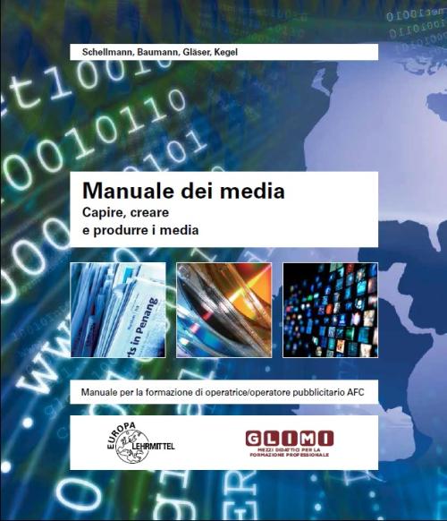 Manuale dei media - Capire, creare e produrre i media