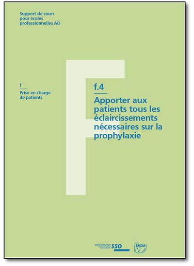 Support de cours f.4 « Apporter aux patients tous les éclaircissements nécessaires sur la prophylaxie »