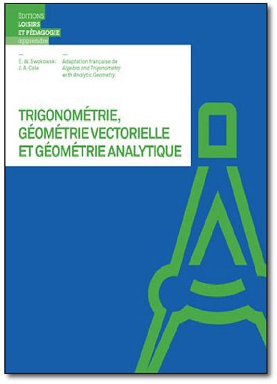 Trigonométrie, géométrie vectorielle et géométrie analytique