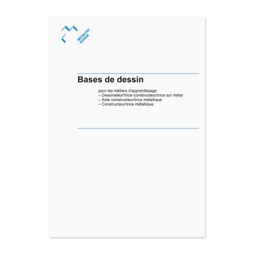 Bases de dessin (Registre 10 de l’édition complète « Guide méthodique de dessin pour la construction métallique »)