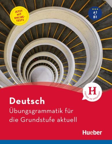 'DEUTSCH Übungsgrammatik für die Grundstufe - Plus A1 B1