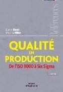 Qualité en production: De l'ISO 9000 à Six Sigma