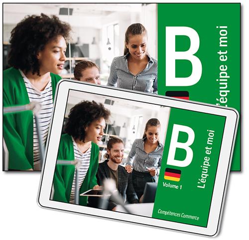 Compétences Commerce (B) - L'équipe et moi - allemand - 1re année - Volume 1