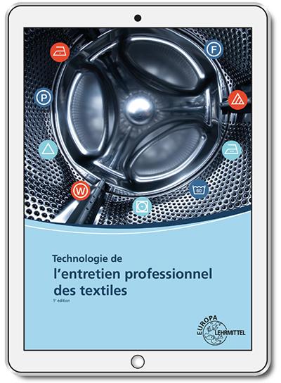 Technologie de l'entretien professionnel des textiles - 1re édition française