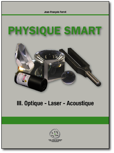 Physique Smart - Volume 3 - Optique, laser, acoustique