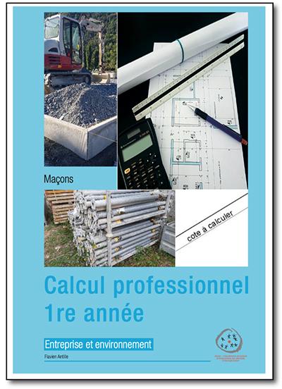 Maçons - Calcul professionnel - 1re année - Entreprise et environnement