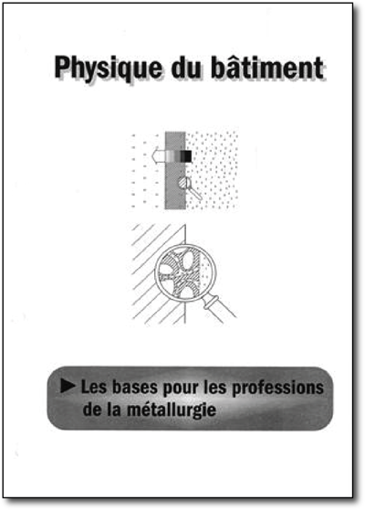 Physique du bâtiment - Les bases pour les professions de la métallurgie - Élève