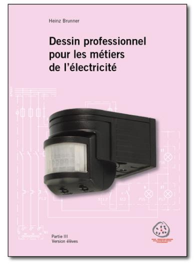 Dessin professionnel pour les métiers de l'électricité - Partie 3 - Version élève