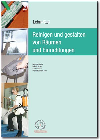 Reinigen und Gestalten von Räumen und Einrichtungen