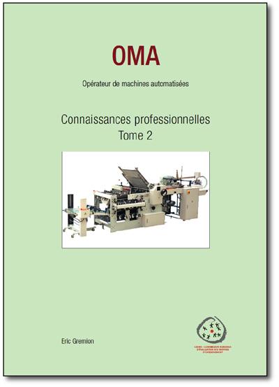 OMA - Opérateur de machines automatisées - Connaissances professionnelles - Tome 2