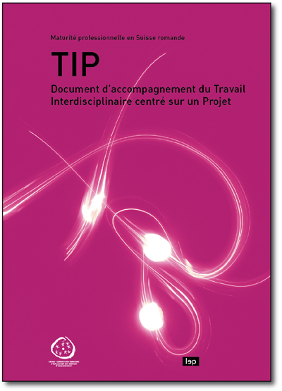 TIP - Document d'accompagnement du Travail Interdisciplinaire centré sur un Projet