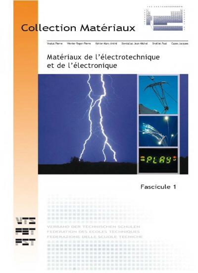 Matériaux - Fascicule 1 : Matériaux de l’électrotechnique et de l’électronique