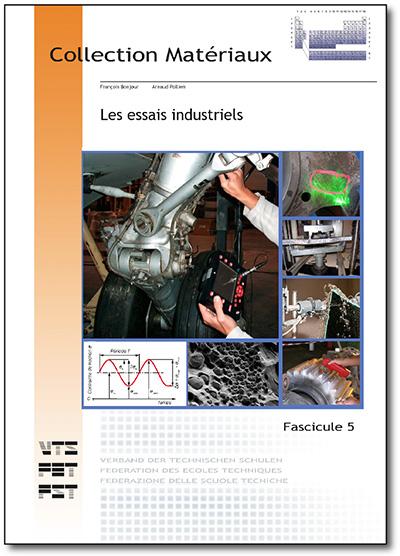 Matériaux - Fascicule 5 : Les essais industriels