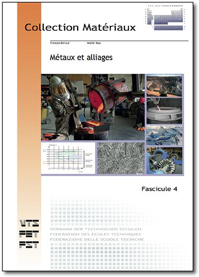Matériaux - Fascicule 4 : Métaux et alliages