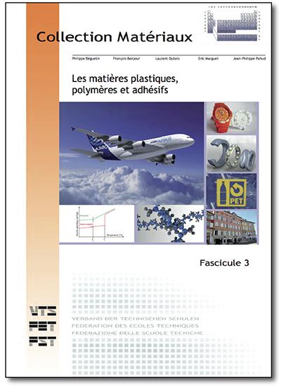 Matériaux - Fascicule 3 : Les matières plastiques - polymères et adhésifs